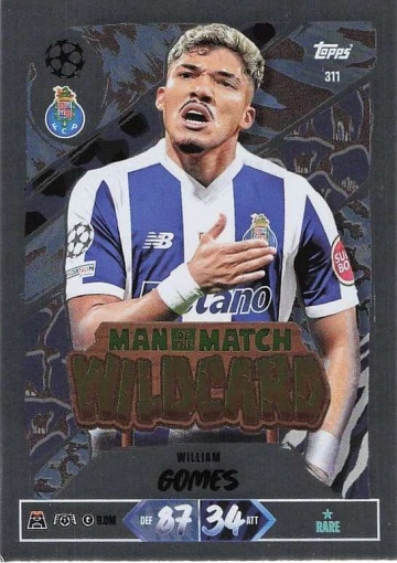 311 William Gomes (FC Porto) - Man of the Match Wildcard  ★ Rare (MACL2627)