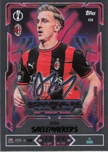 438 Alexis Saelemaekers (AC Milan) - Power Play Signature Style  ★ Rare (MACL2627)