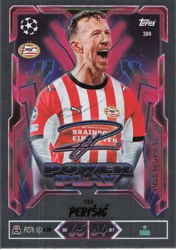 384 Ivan Perišić (PSV Eindhoven) - Power Play Signature Style  ★ Rare (MACL2627)