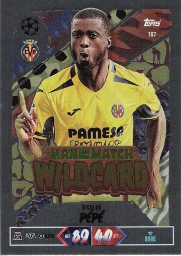 167 Nicolas Pépé (Villarreal CF) - Man of the Match Wildcard  ★ Rare (MACL2627)